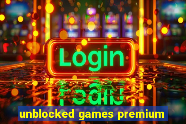 unblocked games premium